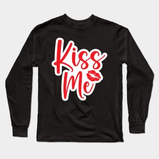 Valentine's Day Stickers - Kiss Me Long Sleeve T-Shirt